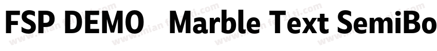 FSP DEMO   Marble Text SemiBold字体转换